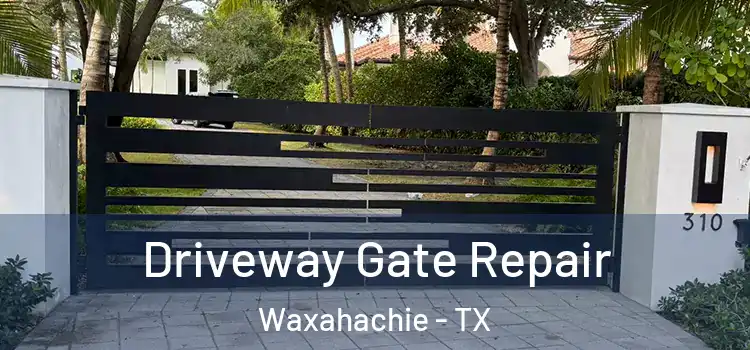  Driveway Gate Repair Waxahachie - TX