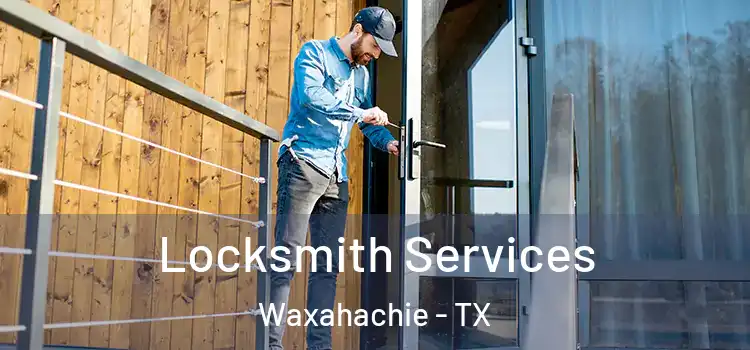 Locksmith Services Waxahachie - TX