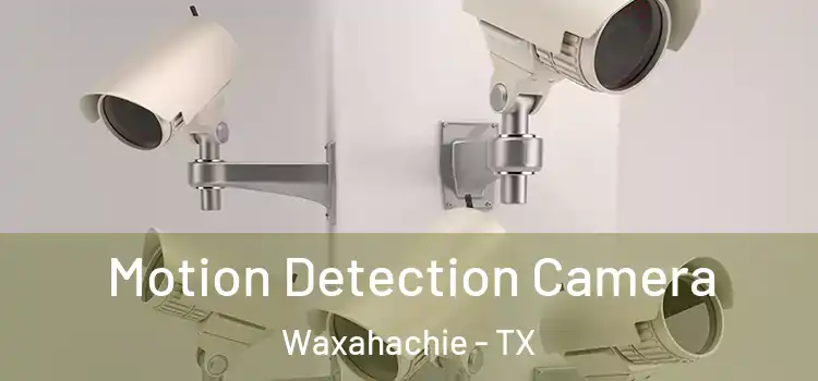  Motion Detection Camera Waxahachie - TX
