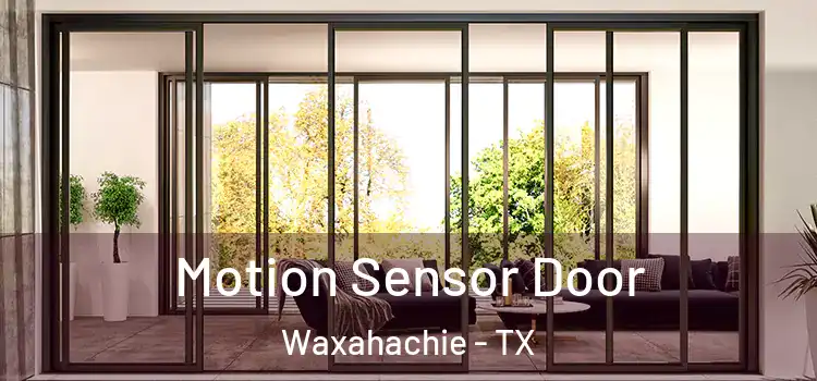 Motion Sensor Door Waxahachie - TX