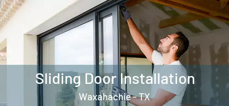 Sliding Door Installation Waxahachie - TX