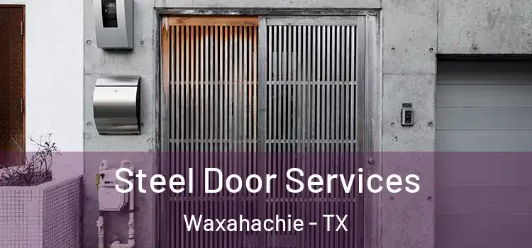 Steel Door Services Waxahachie - TX